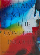 Glenn Adamson, Gaetano Pesce - Gaetano Pesce: The Complete Incoherence