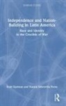 Scott Eastman, Scott Perea Eastman, Scott Sobrevilla Perea Eastman, Eastman Scott, Perea Natalia Sobrevilla, Natalia Sobrevilla Perea - Independence and Nation-Building in Latin America