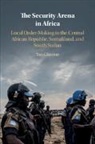 Tim Glawion - Security Arena in Africa