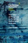 Tim Grant, Tim (Aston University) Grant, Grant Tim - Idea of Progress in Forensic Authorship Analysis