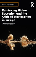 Ourania Filippakou, Ourania (Brunel University London Filippakou, Filippakou Ourania - Rethinking Higher Education and the Crisis of Legitimation in Europe
