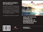 MANIGANDAN M, DURGADEVI V - ANALYSE PHYSICO-CHIMIQUE ET MICROBIENNE DE DIFFÉRENTES EAUX SOUTERRAINES