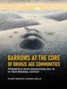 George Anelay, Stuart Needham - Barrows at the core of Bronze Age Communities