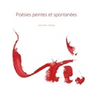 Jean-Marc Ortéga - Poésies peintes et spontanées
