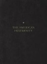 Andrew Moisey, Moisey Andrew - The American Fraternity