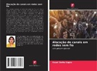 Koyel Datta Gupta - Alocação de canais em redes sem fio