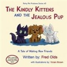 Fred Olds - The Kindly Kittens and the Jealous Pup