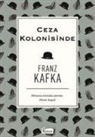 Franz Kafka - Ceza Kolonisinde Bez Ciltli
