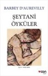Barbey D&amp;, Jules Barbey D&amp;039;Aurevilly, Jules Barbey D'Aurevilly - Seytani Öyküler