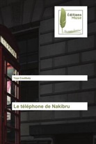 Yaya Coulibaly - Le téléphone de Nakibru