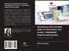 Selvinaz Yakan - NOUVELLES APPLICATIONS DANS LE TRAITEMENT DES PLAIES : PANSEMENT NANOTECHNOLOGIQUE