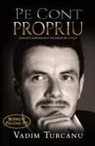 Vadim Turcanu - Pe Cont Propriu