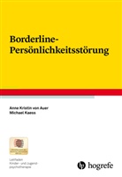 Anne Kristin von Auer, Anne Kristin von (Dr.) Auer, Michael Kaess, Michael (Prof. Kaess, Martin Holtmann, Paul Plener - Borderline-Persönlichkeitsstörung
