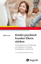 Albert Lenz - Kinder psychisch kranker Eltern stärken