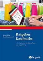 Nora M Laskowski, Nora M. Laskowski, Astrid Müller - Ratgeber Kaufsucht