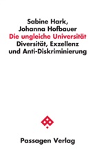 Sabine Hark, Johanna Hofbauer, Eva Barlösius, Günther Burkert, Wilhelm Krull, Antonio Loprieno... - Die ungleiche Universität