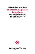 Alexander Schubert - Phänomenologie des Zeitgeistes