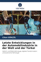Cihan Gökçöl - Letzte Entwicklungen in der Automobilindustrie in der Welt und der Türkei
