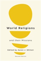 Aaron J. Ghiloni - World Religions and their Missions