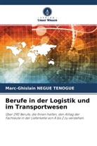 Marc-Ghislain Negue Tenogue - Berufe in der Logistik und im Transportwesen