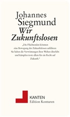 Siegmund Johannes - Wir Zukunftslosen