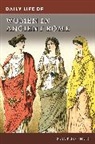 Sara Phang, Sara Elise Phang - Daily Life of Women in Ancient Rome