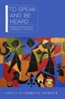 Holly Elisabeth Hanson, Holly/ Hanson Hanson - To Speak and Be Heard