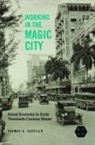 Thomas A. Castillo - Working in the Magic City