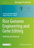 Anindya Bandyopadhyay, Thilmony, Roger Thilmony - Rice Genome Engineering and Gene Editing