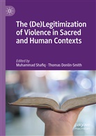 Donlin-Smith, Thomas Donlin-Smith, Muhammad Shafiq - The (De)Legitimization of Violence in Sacred and Human Contexts