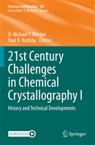 D Michael P Mingos, D. Michael P. Mingos, R Raithby, Paul R. Raithby - 21st Century Challenges in Chemical Crystallography I