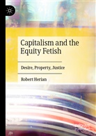 Robert Herian - Capitalism and the Equity Fetish