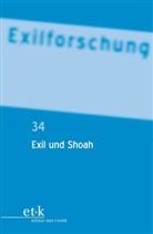 Bettina Bannasch, Doerte Bischoff, Doerte Bischoff u a, Claus-Dieter Krohn, Helga Schreckenberger, Alan E. Steinweis... - Exil und Shoah