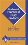 Eoin Barrett, John O'Brien, Colette Shortt, Shortt Colette - Handbook of Functional Dairy Products