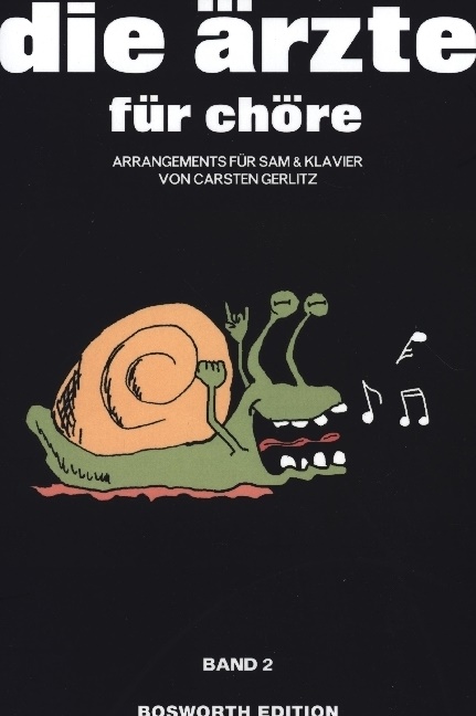 Bosworth Edition - die ärzte für chöre, Band 2 - Für SAM + Klavier