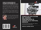 MARISOL RAMÍREZ REYES - GENESI ED EVOLUZIONE DEL SISTEMA PENITENZIARIO DI FRONTE ALLA TORTURA, MESSICO