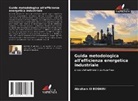 Abraham W BOGNINI - Guida metodologica all'efficienza energetica industriale