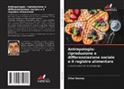 Vitor Gomes - Antropologia: riproduzione e differenziazione sociale e il registro alimentare