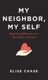 Elise Chase - My Neighbor, My Self