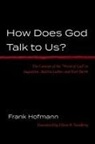 Frank Hofmann - How Does God Talk to Us?