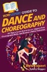 Howexpert, Sydney Skipper - HowExpert Guide to Dance and Choreography