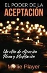 Mollie Player - El Poder de la Aceptación - Un Año de Atención Plena y Meditación