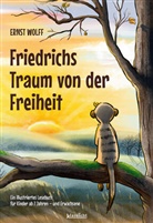 Ernst Wolff - Friedrichs Traum von der Freiheit