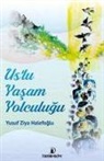 Yusuf Ziya Halefoglu - Uslu Yasam Yolculugu