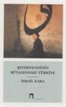 Ismail Kara - Seyhefendinin Rüyasindaki Türkiye