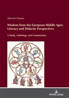 Albrecht Classen - Wisdom from the European Middle Ages