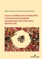 María Fernández de Casadevante Mayordomo - Luces y sombras en la traducción e interpretación judicial: transposición de la Directiva 2010/64/UE