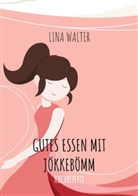 Lina Walter, Horst Krebs - Gutes Essen mit Jökkebömm