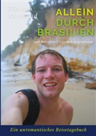 Florian Berthoud - Allein durch Brasilien