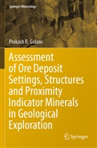 Prakash R Golani, Prakash R. Golani - Assessment of Ore Deposit Settings, Structures and Proximity Indicator Minerals in Geological Exploration
